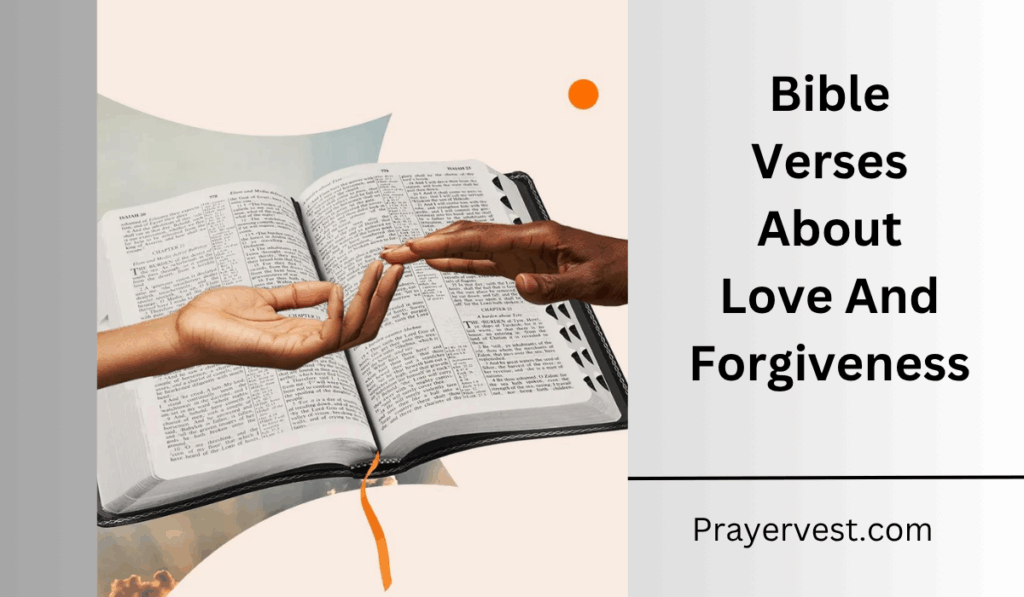Bible Verses About Love And Forgiveness
