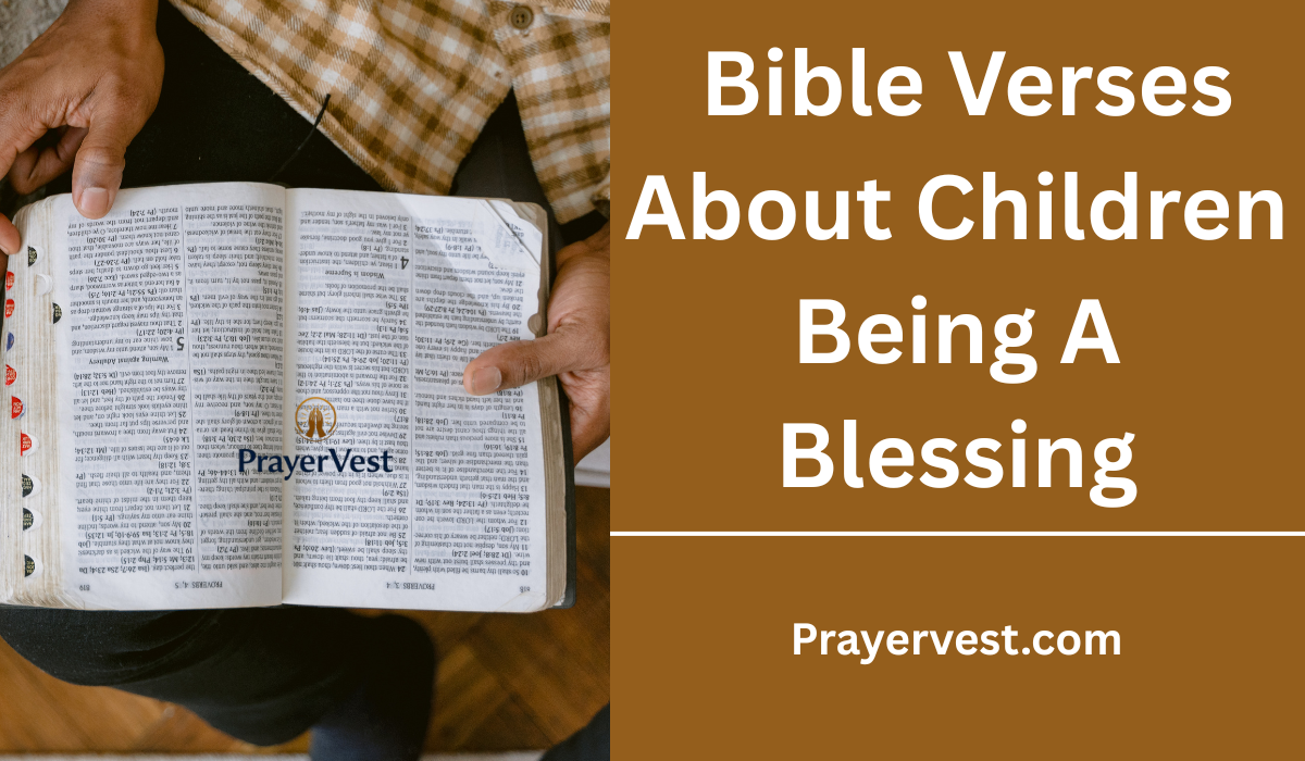  Bible Verses About Children Being A Blessing