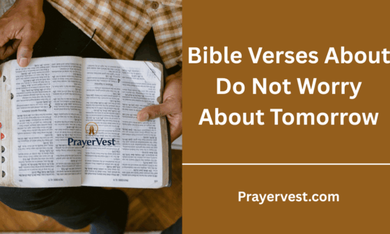 Bible Verses About Do Not Worry About Tomorrow
