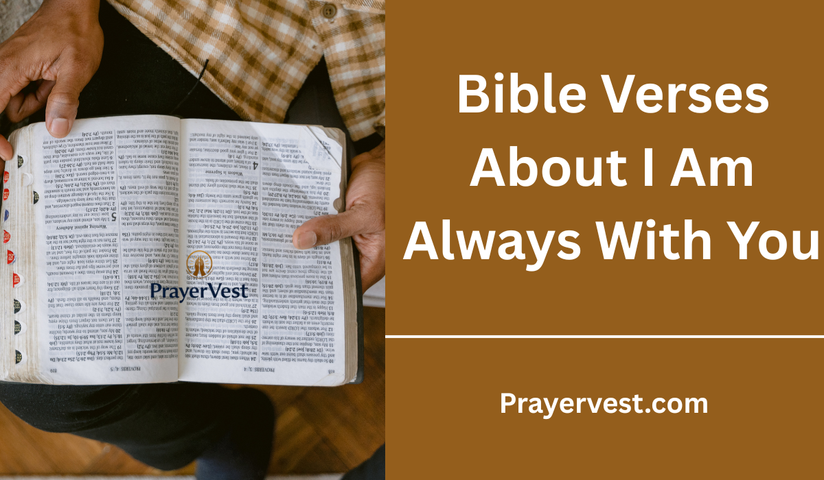 Bible Verses About I Am Always With You