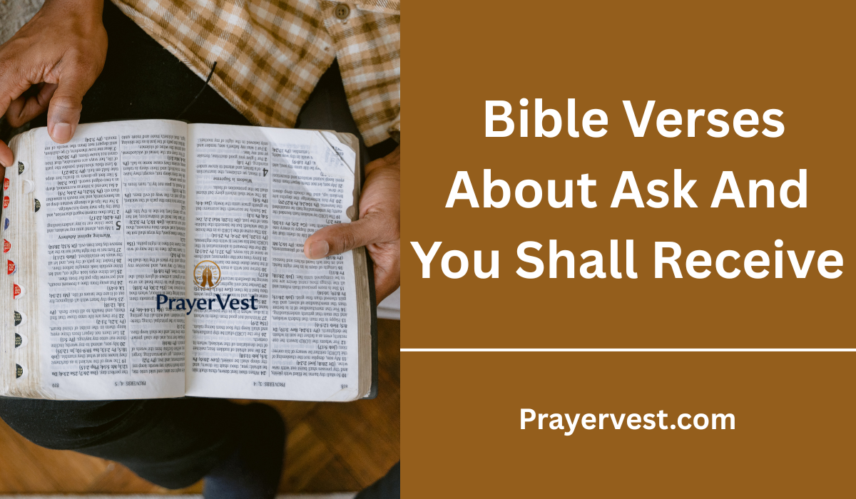  Bible Verses About Ask And You Shall Receive