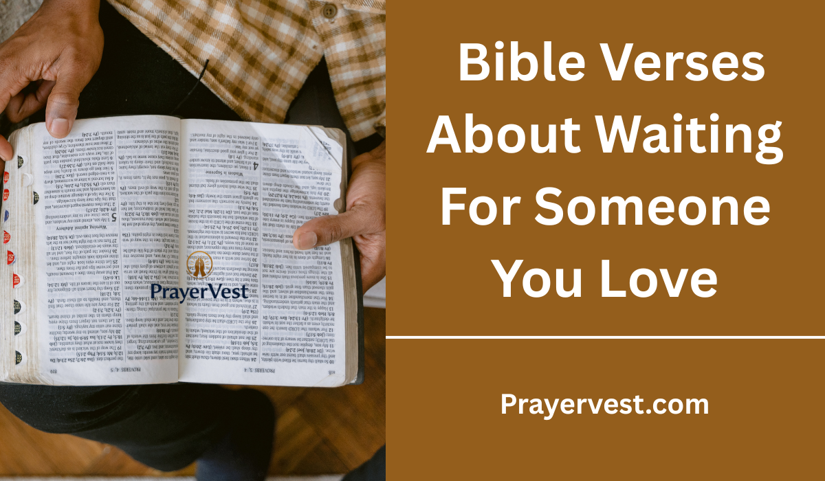  Bible Verses About Waiting For Someone You Love