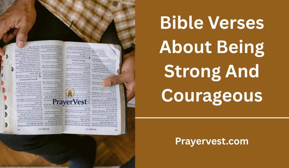 Bible Verses About Being Strong And Courageous