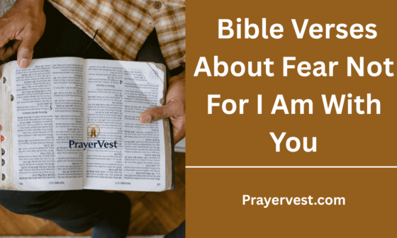 Bible Verses About Fear Not For I Am With You