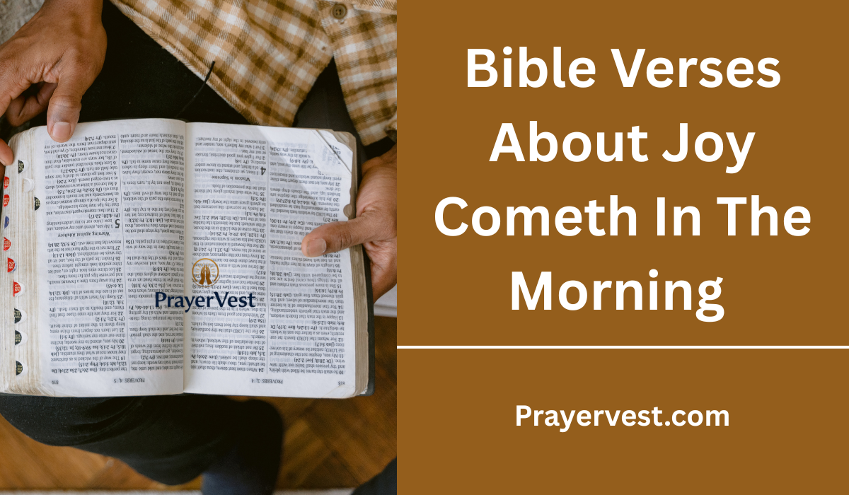 Bible Verses About Joy Cometh In The Morning