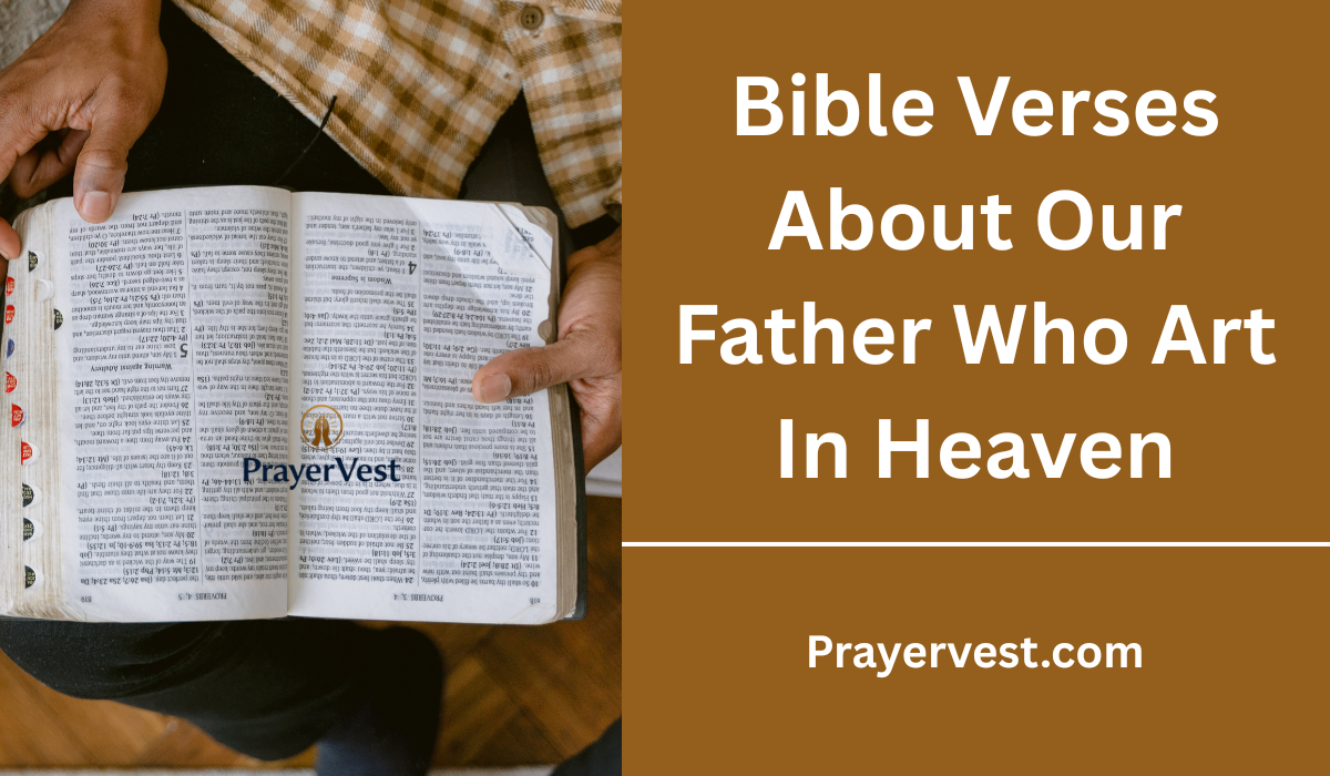 Bible Verses About Our Father Who Art In Heaven