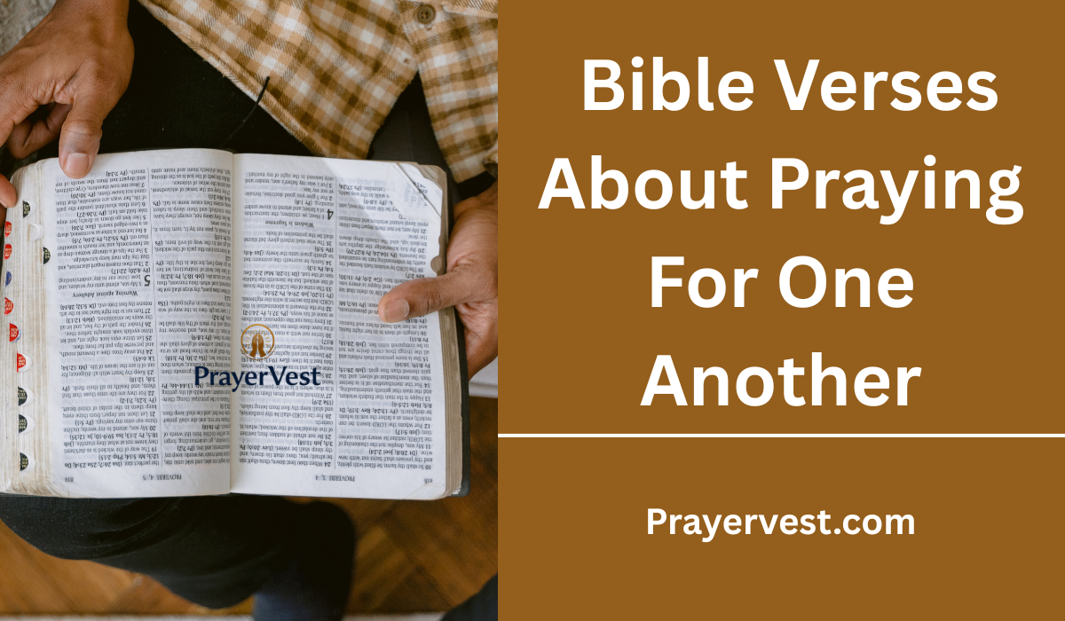  Bible Verses About Praying For One Another