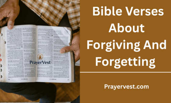 Bible Verses About Forgiving And Forgetting
