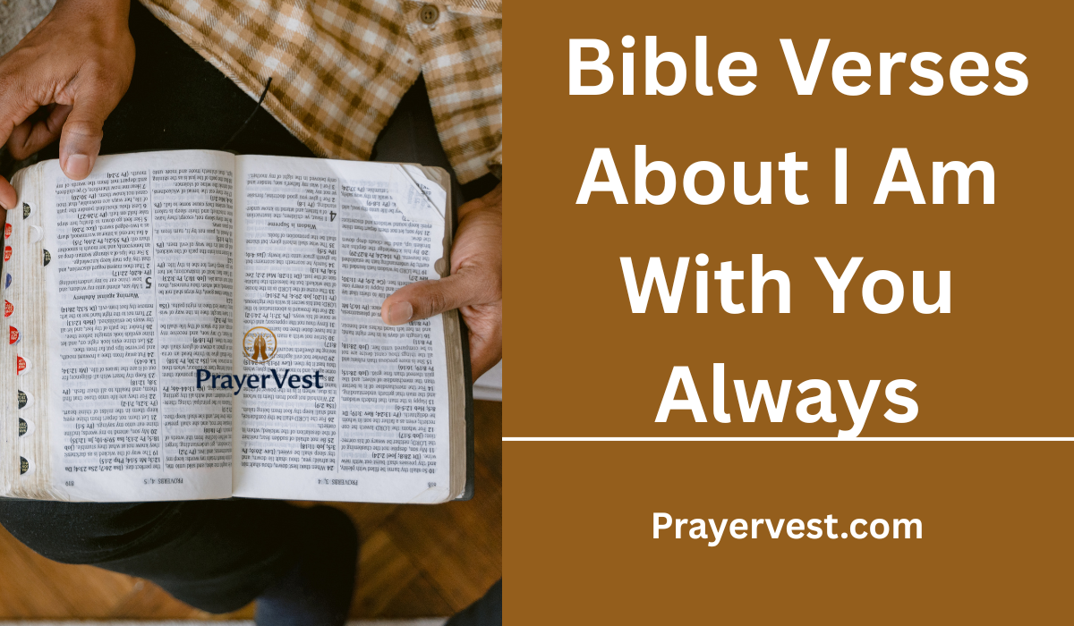 Bible Verses About I Am With You Always