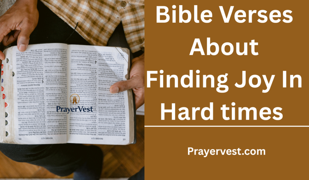 40 Inspiring Bible Verses About Finding Joy In Hard times (2026 ...