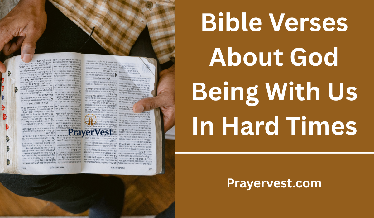 Bible Verses About God Being With Us In Hard Times