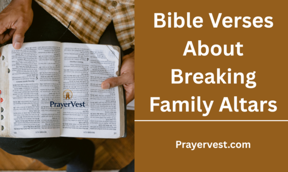 Bible Verses About Breaking Family Altars