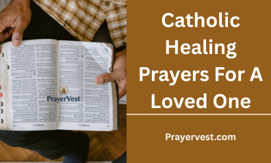 Catholic Healing Prayers For A Loved One