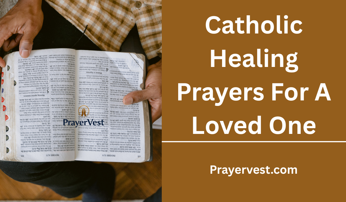Catholic Healing Prayers For A Loved One