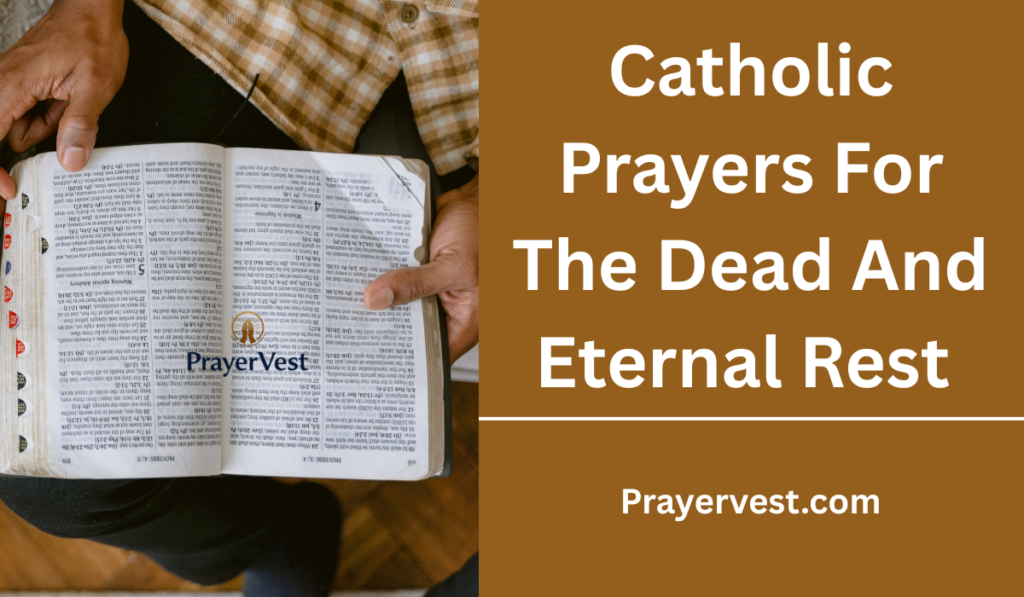 Catholic Prayers For The Dead And Eternal Rest