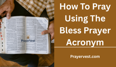 How To Pray Using The Bless Prayer Acronym