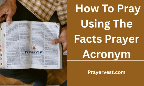 How To Pray Using The Facts Prayer Acronym
