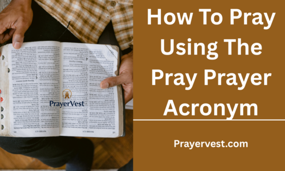How To Pray Using The Pray Prayer Acronym