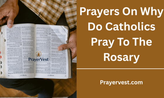 Prayers On Why Do Catholics Pray To The Rosary