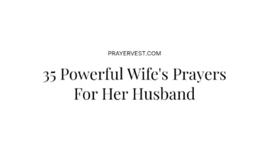 35 Powerful Wife's Prayers For Her Husband