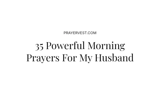 35 Powerful Morning Prayers For My Husband