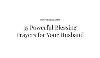 35 Powerful Blessing Prayers for Your Husband