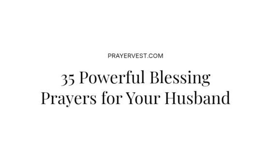35 Powerful Blessing Prayers for Your Husband