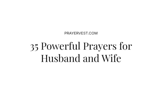 35 Powerful Prayers for Husband and Wife