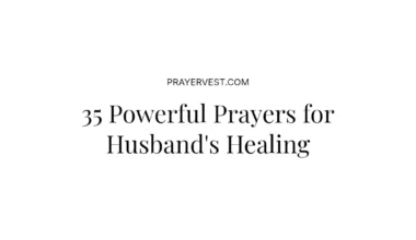 35 Powerful Prayers for Husband's Healing
