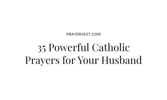 35 Powerful Catholic Prayers for Your Husband