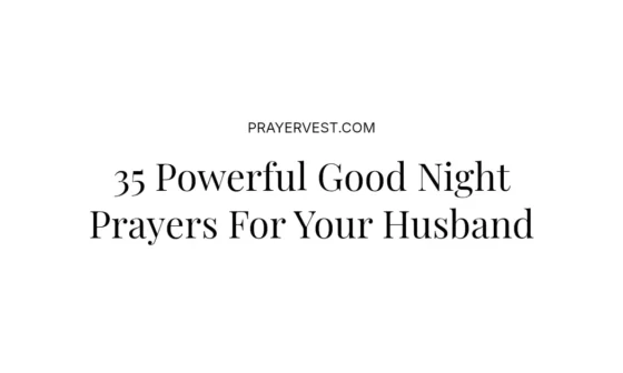 35 Powerful Good Night Prayers For Your Husband