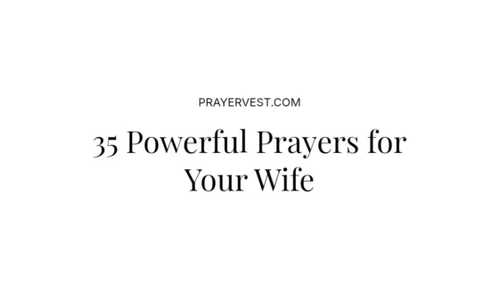 35 Powerful Prayers for Your Wife
