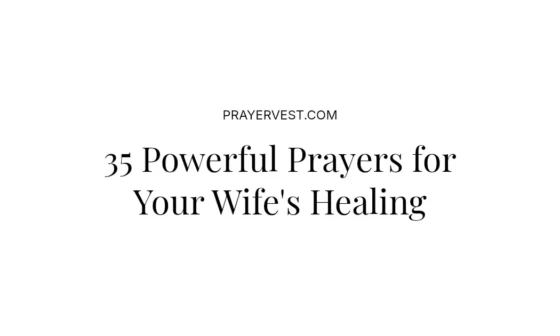 35 Powerful Prayers for Your Wife's Healing