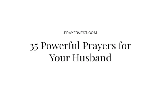 35 Powerful Prayers for Your Husband