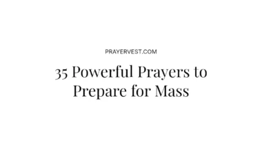 35 Powerful Prayers to Prepare for Mass