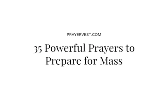 35 Powerful Prayers to Prepare for Mass