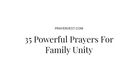35 Powerful Prayers For Family Unity