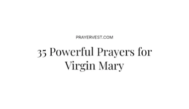 35 Powerful Prayers for Virgin Mary
