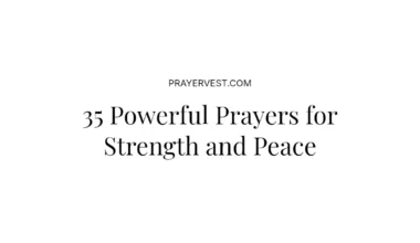 35 Powerful Prayers for Strength and Peace
