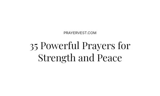 35 Powerful Prayers for Strength and Peace