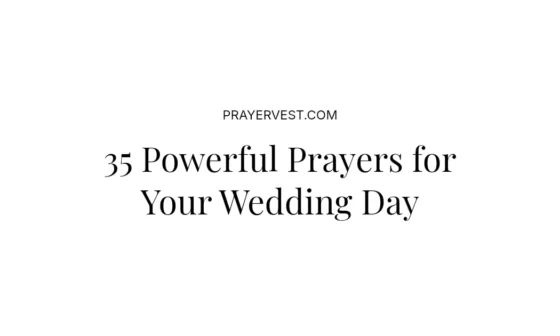 35 Powerful Prayers for Your Wedding Day