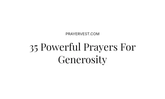 35 Powerful Prayers For Generosity
