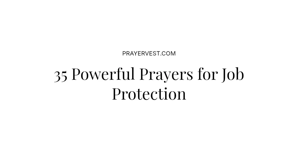 35 Powerful Prayers for Job Protection 2026