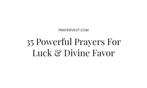 35 Powerful Prayers For Luck & Divine Favor