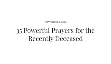 35 Powerful Prayers for the Recently Deceased