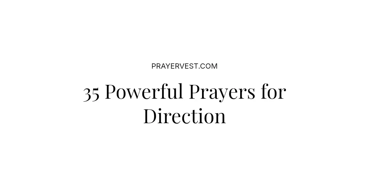 35 Powerful Prayers for Direction 2026