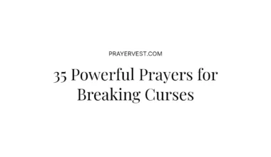 35 Powerful Prayers for Breaking Curses