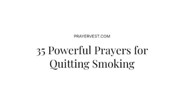 35 Powerful Prayers for Quitting Smoking