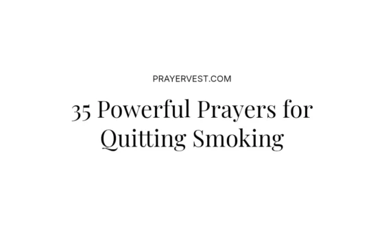 35 Powerful Prayers for Quitting Smoking