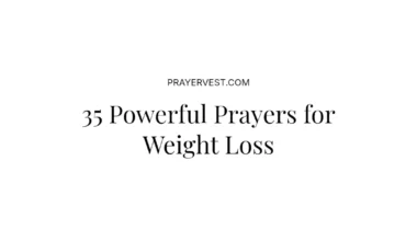 35 Powerful Prayers for Weight Loss